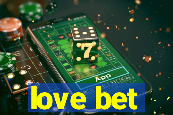 love bet